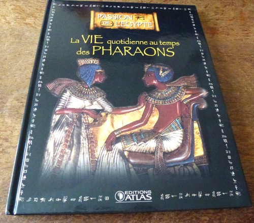 Passion egypte la vie - l'egypte, "la