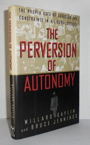 Willard gaylin perversion of - willard,