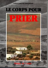 LE CORPS POUR PRIER   CH DE