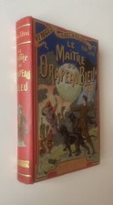 PAUL D'IVOI , voyages excentriques , Le Maître du Drapeau Bleu . Sd 1° ed . BE .