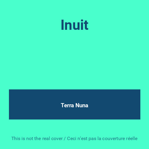 Inuit terra nuna - inuit,,