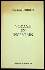 Jean-Loup Philippe (envoi), Voyage en incertain