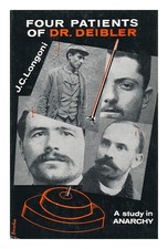 LONGONI, JOSEPH CLAUDE Quatre patients du Dr Deibler : une étude dans l'anarc...