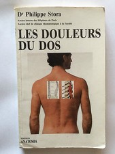 LES DOULEURS DU DOS 1985 DOCTEUR PHILIPPE STORA ILLUSTRE 