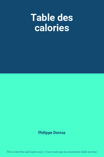Table des calories philippe - calories,,