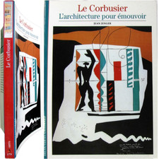 Le Corbusier l'architecture pour émouvoir 2002 Jean Jenger Découvertes Gallimard