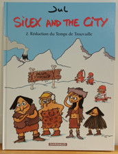 SILEX AND THE CITY Tome 2 Réduction du Temps de Trouvaille JUL Dargaud