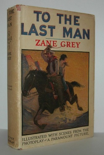 Zane grey the last - last, man