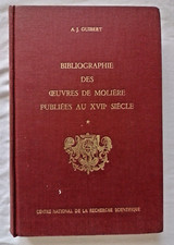 Bibliographie des Oeuvres de Molière publiées au XVIIe par Guibert Tome 1 CNRS