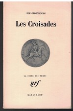 LES CROISADES - ZOE OLDENBOURG