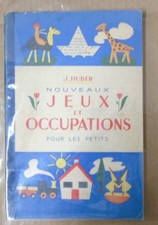 Nouveaux jeux et occupations pour les petits - J. Huber - Nathan vers 1955 Enfan