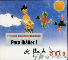 PACO IBANEZ  a flor de tiempo / DIGIPACK 2002 NEUF (SOUS BLISTER !