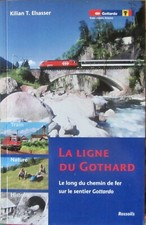 LA LIGNE DU GOTHARD LE LONG DU