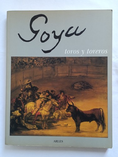 Goya toros toreros - goya,,