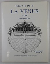 BOUDRIOT, J. ; BERTI, H. Frégate de 18-La Vénus de l'ingénieur Sané 1782.