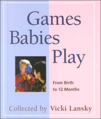 Games babies play - games, birth