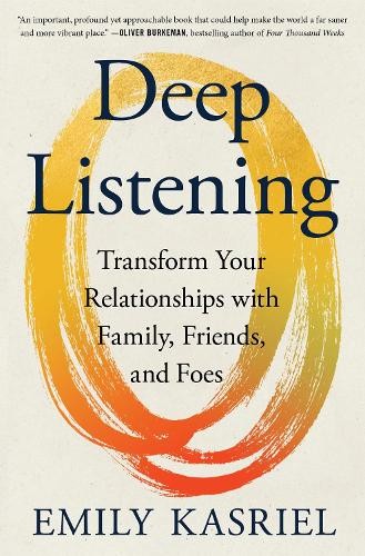 Emily kasriel deep listening - emily,