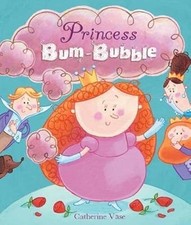Princess Bum-Bubble, Vase, Catherine, Used; Good Book
