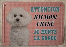 Plaque attention BICHON FRISÉ Je monte la garde . 15x21cm. Très Bon État 