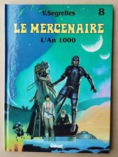 SEGRELLES  --- LE MERCENAIRE (8). L'AN 1000 --- EO 1996