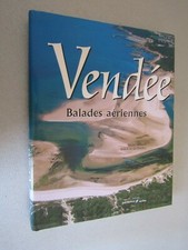 Vendée Balades aériennes / Michel Bernard / Jean Loic Le Quellec / Ref F40