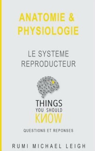 Anatomie physiologie le - anatomie, et