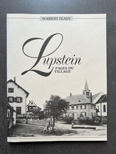 LUPSTEIN PAGES DU VILLAGE ALSACE 67490 NORBERT GLADY CROIX MOYEN AGE MOULIN ETC