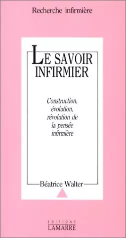 Savoir infirmier - le, savoir-infirmier