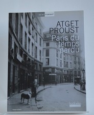 Eugène Atget / Marcel Proust, Paris du temps perdu, Éditions Hoëbeke, 2012