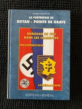 livre la forteresse de royan ~pointe de grave ~editions heimdal