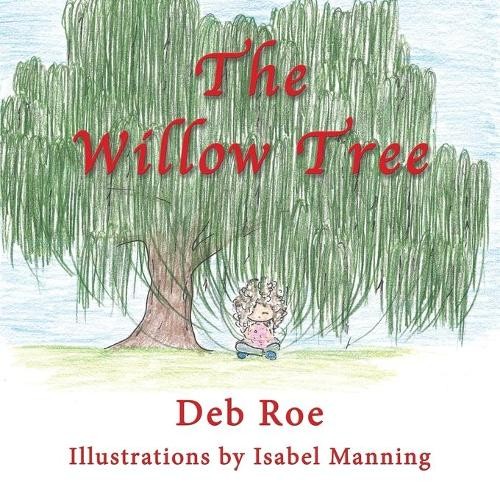 Deb roe the willow tree - deb,