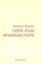 Lettre d'une amoureuse morte, Nathalie Rheims