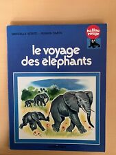 Marcelle VERITE le voyage des éléphants Romain SIMON Ballon rouge Casterman