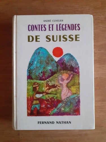 Contes légendes suisse - et, de