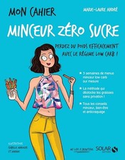 Mon cahier Minceur zéro sucre - André, Marie-Laure