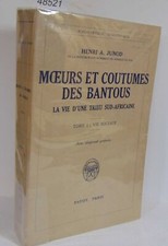 Junod Moeurs et coutumes des Bantous. La Vie d'une Tribu Sud-Africaine....