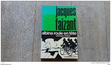 albina roule en tête chronique cycliste Jacques Faizant cyclisme 1977 vélo humou