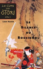 Le clan des Otori Tome I : Le silence... - Lian Hearn - V104126