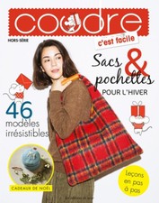 COUDRE C'EST FACILE 29 H SACS ET POCHETTES POUR L'HIVER 46 MODELES IRRESISTIBLES