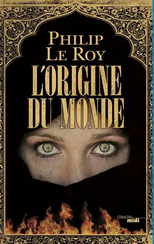 Origine monde philip le - l'origine,
