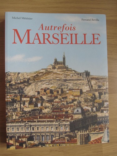 Livre autrefois marseille - autrefois,
