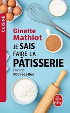 Je sais faire la pâtisserie - Mathiot, Ginette