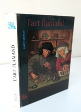 L'ART FLAMAND Robert GRENAILLE  Ed P.U.F. Collection "Les neufs Muses" 1965
