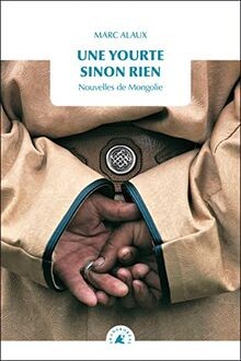 Une yourte sinon rien