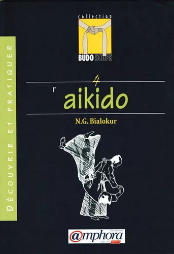 Découvrir aikido bialokur - découvrir,