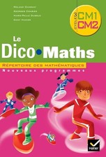 Cap Maths CM1 & CM2 2010, Dico Maths NON VENDU SEUL Compose les 9653528 & 965353