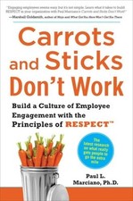 Paul Marciano Carrots and Sticks Don't Work: Build a Culture of Employee (Relié)