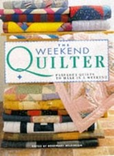 The Weekend Quilter, Wilkinson, Rosemary, Used; Good Book