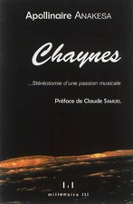 Chaynes... stéréotomie d'une passion musicale, Apollinaire Anakesa Kululuka