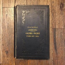 Addresses of the newly-appointed professors of Columbia College.1858. Very rare!